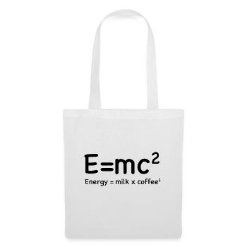 e=mc² - Energy = Milk x Coffee² - Tote Bag - white - Front
