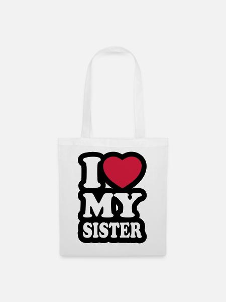 I love my sister - Ich liebe meine Schwester - Stoffbeutel - Weiß
