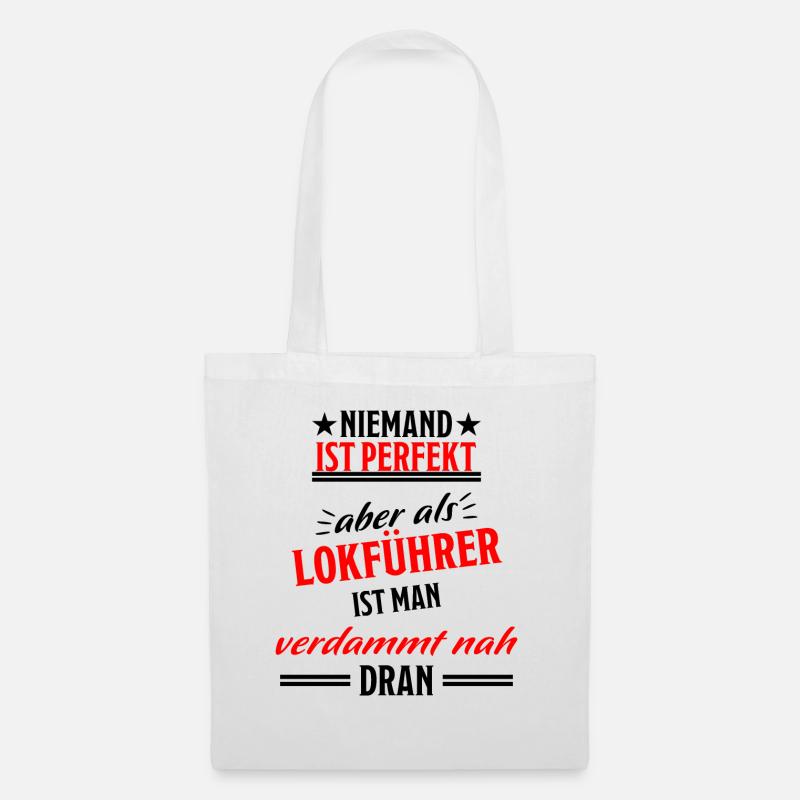 Lokführer Lustig Spruch Eisenbahn Zug Fun Geschenk - Stoffbeutel - Weiß