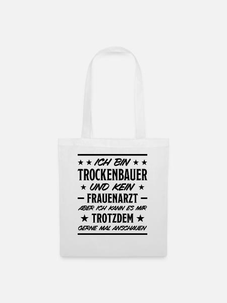 Trockenbauer Lustiger Spruch Handwerker Geschenk - Stoffbeutel - Weiß