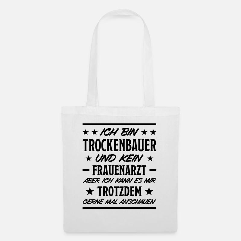 Trockenbauer Lustiger Spruch Handwerker Geschenk - Stoffbeutel - Weiß