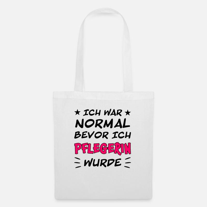 Pflegerin Pflege Lustiger Spruch Krank Geschenk - Stoffbeutel - Weiß