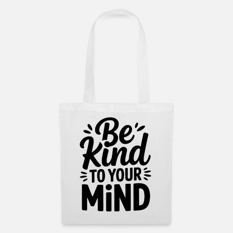 Be kind to your mind Design - Tote Bag - white