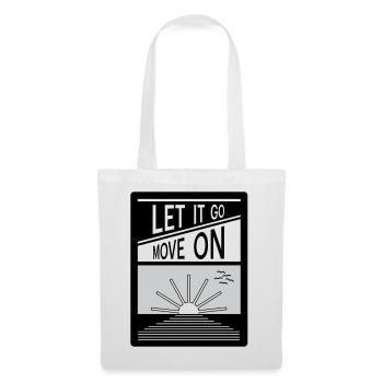 Let it go. Move on. - Tote Bag - white - Front