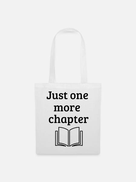 Just One More Chapter - Funny Book Lover Q - Stoffbeutel - Weiß