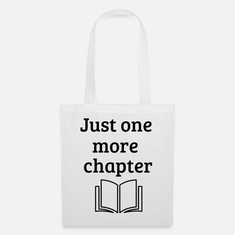 Just One More Chapter - Funny Book Lover Q - Stoffbeutel - Weiß