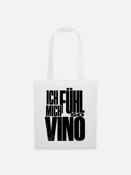 Ich fühl mich so Vino! - Stoffbeutel - Weiß