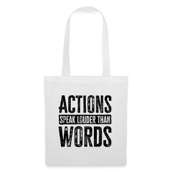 Actions Speak Louder Than Words - Motivation Gift - Tote Bag - white - Front