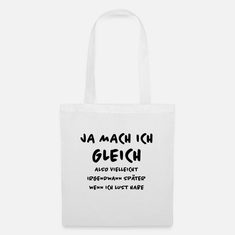 Gleich Später Lustiger Spruch Irgendwann Geschenk - Stoffbeutel - Weiß