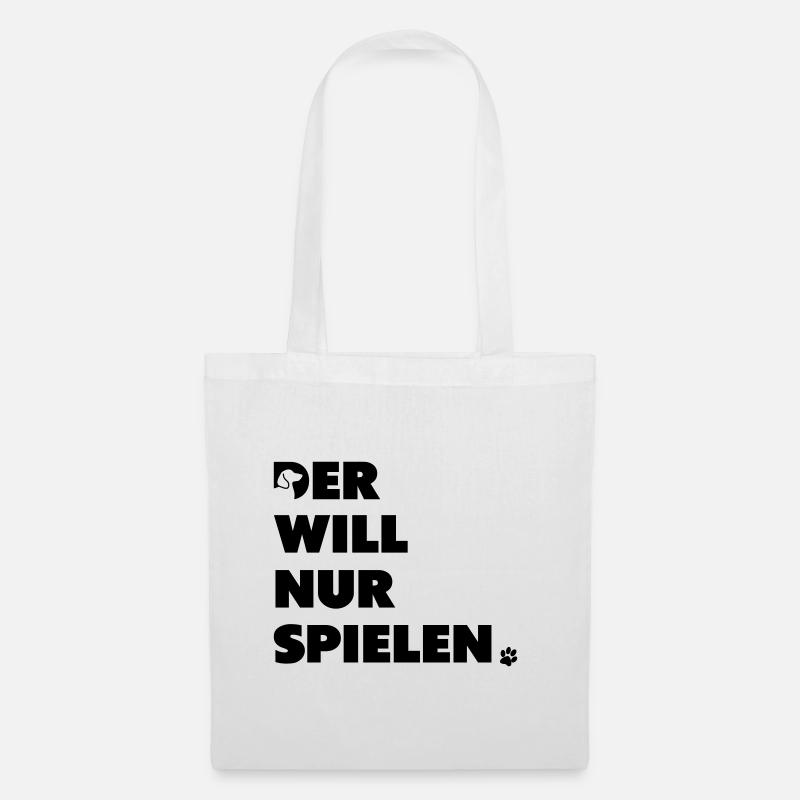 Der will nur spielen - Stoffbeutel - Weiß