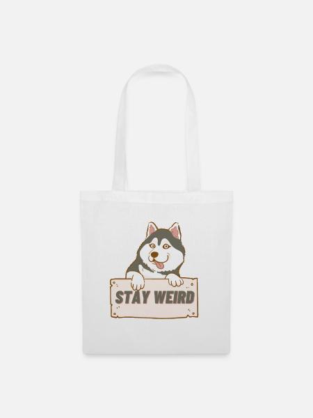 Stay Weird - Stoffbeutel - Weiß