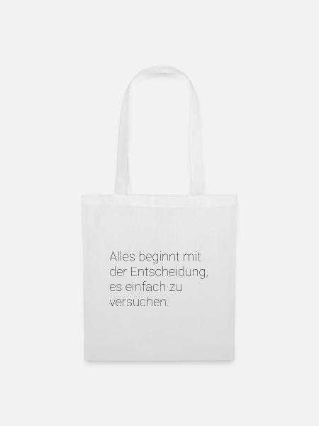 Motivierender Spruch - Stoffbeutel - Weiß