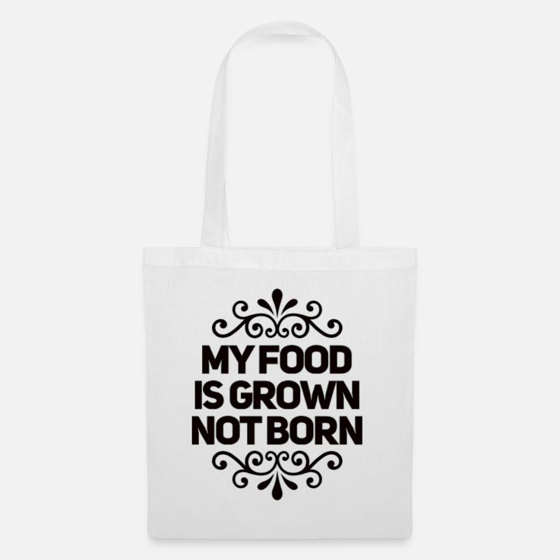My Food Is Grown Not Born - Stoffbeutel - Weiß