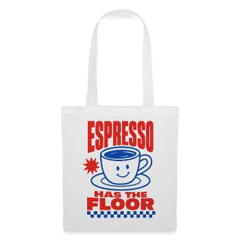 Espresso Has the Floor – Kaffeehumor - Stoffbeutel - Weiß - Vorne