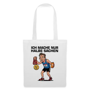 Ich mache nur halbe Sachen – Halbmarathon - Stoffbeutel - Weiß - Vorne