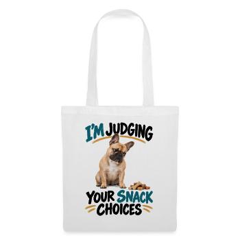  Im Judging Your Snack Choices Französische - Stoffbeutel - Weiß - Vorne
