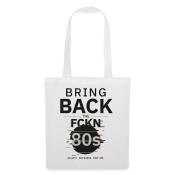 BringBackTheFCKN80s - Tote Bag - white - Front