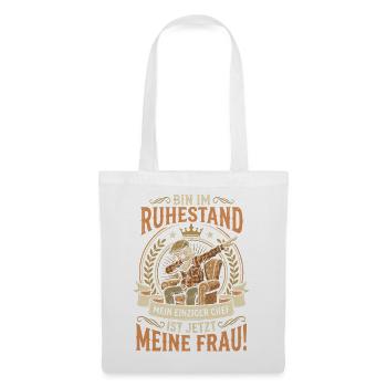 Ruhestand Rente Ehefrau Rentner Lustiger Spruch - Stoffbeutel - Weiß - Vorne