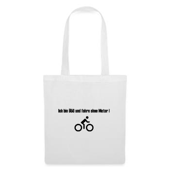 Ich bin Ü50 und fahre ohne Motor - Stoffbeutel - Weiß - Vorne