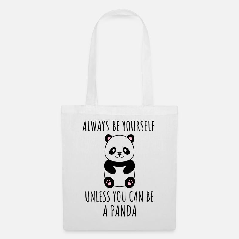 Always be yourself unless you can be a Panda! - Stoffbeutel - Weiß