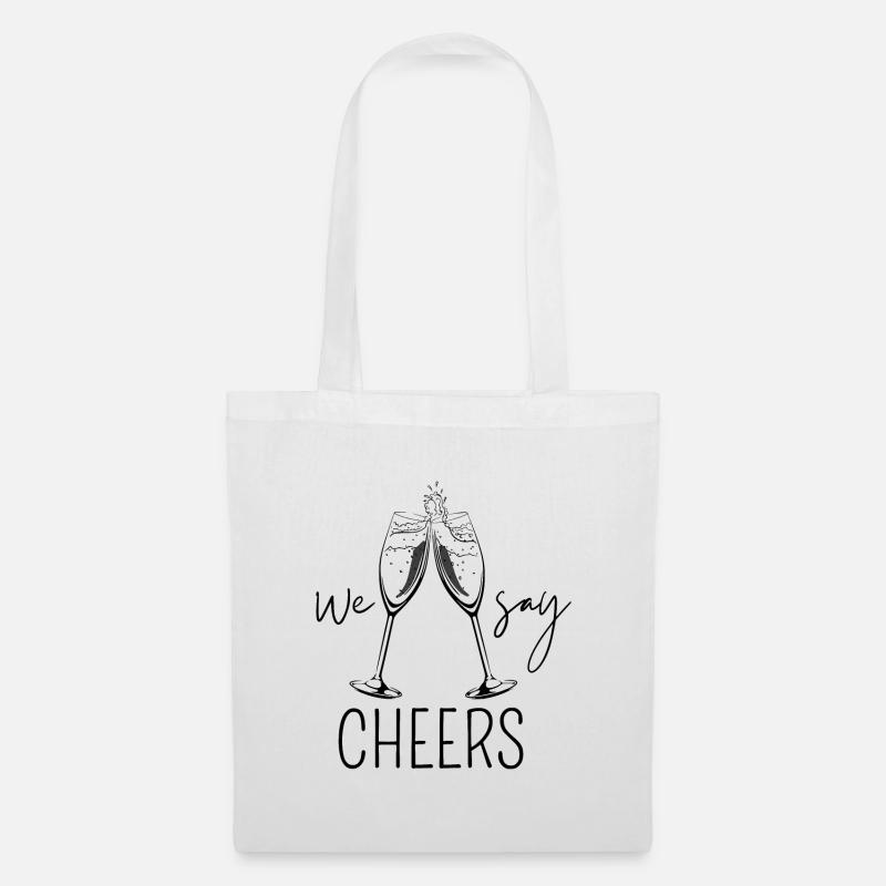 We say cheers - Stoffbeutel - Weiß