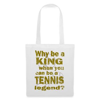 Tennis Why be a king Tennis legend Design - Stoffbeutel - Weiß - Vorne