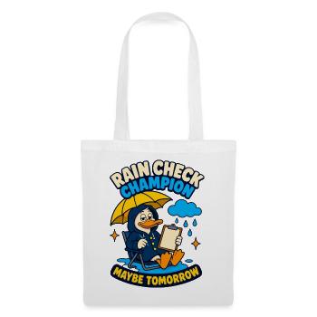 Rain Check Champion – Maybe tomorrow - Tote Bag - white - Front