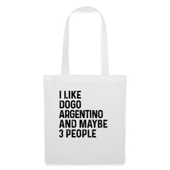 Ich mag Dogo Argentino und vielleicht 3 Personen Hundeliebhaber - Stoffbeutel - Weiß - Vorne