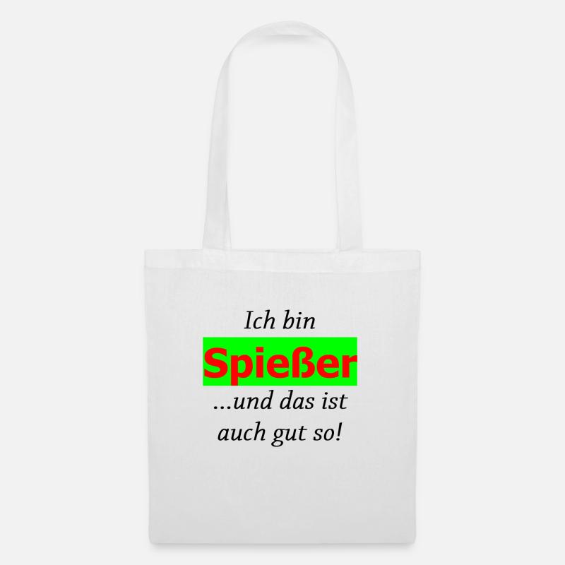 Ich bin Spießer...und das ist auch gut so! - Stoffbeutel - Weiß