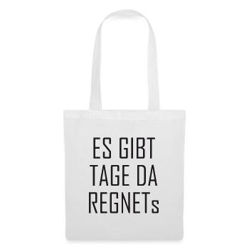 Es gibt Tage da regnets - Stoffbeutel - Weiß - Vorne