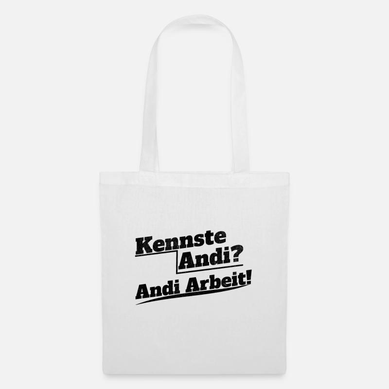 kennste andi? andi Arbeit! - Stoffbeutel - Weiß