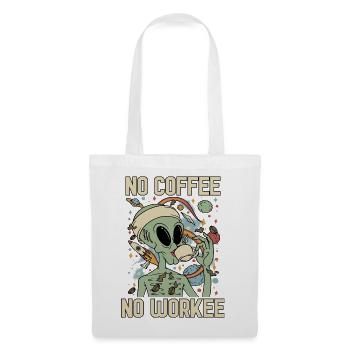 L’extraterrestre boit du café sans café pas de travail - Sac en tissu - blanc - Devant