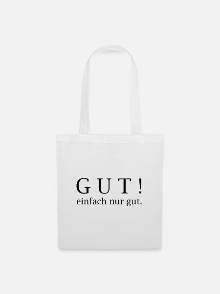 Gut! einfach nur gut. - Stoffbeutel - Weiß