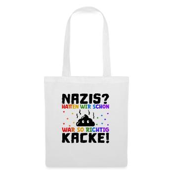 Sprüche gegen Rechts Nazis hatten wir schon mal - Stoffbeutel - Weiß - Vorne