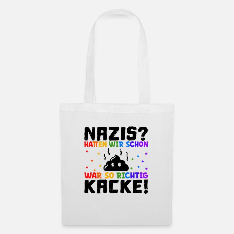 Sprüche gegen Rechts Nazis hatten wir schon mal - Stoffbeutel - Weiß