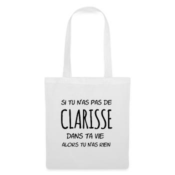 Si tu n'as pas de Clarisse dans ta vie - Sac en tissu - blanc - Devant