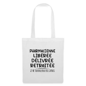 Pharmacienne célèbre sa retraite avec humour - Sac en tissu - blanc - Devant