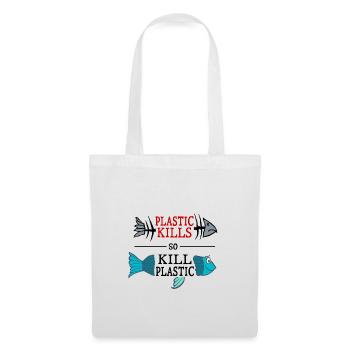 plastic kills - so kill plastic - Stoffbeutel - Weiß - Vorne