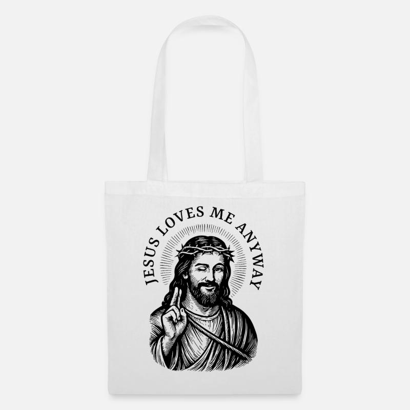 Jesus loves me anyway - Stoffbeutel - Weiß