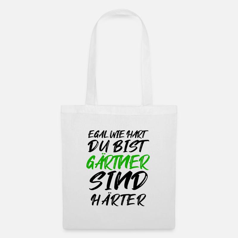 Gärtner Spruch - Stoffbeutel - Weiß