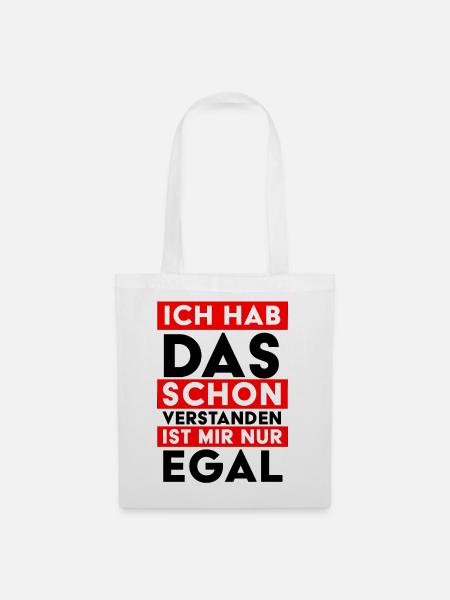 Ich hab das schon verstanden – ist mir nur egal - Stoffbeutel - Weiß