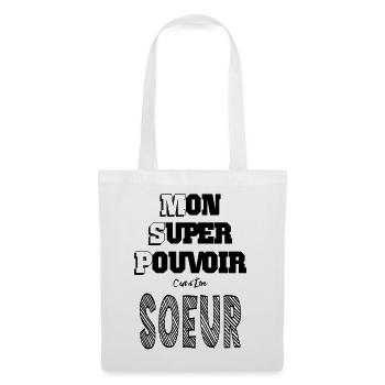 Mon Super Pouvoir Etre Sœur Frangine - Sac en tissu - blanc - Devant