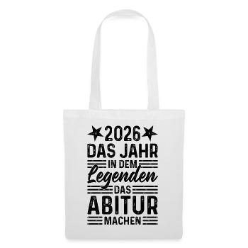 2026 Das Jahr in dem Legenden das Abitur machen - Stoffbeutel - Weiß - Vorne