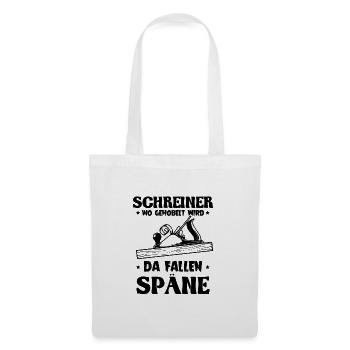 Schreiner wo gehobelt wird da Fallen Späne - Stoffbeutel - Weiß - Vorne
