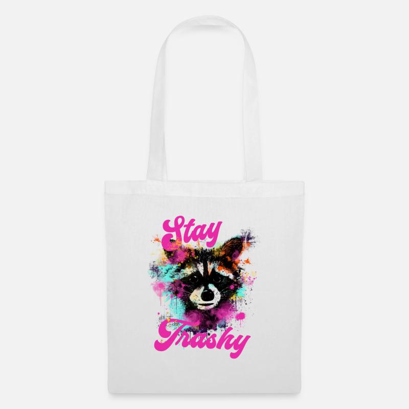 Stay Trashy - Stoffbeutel - Weiß