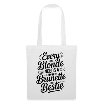 Jede Blondine braucht eine brünette beste Freundin - Stoffbeutel - Weiß - Vorne