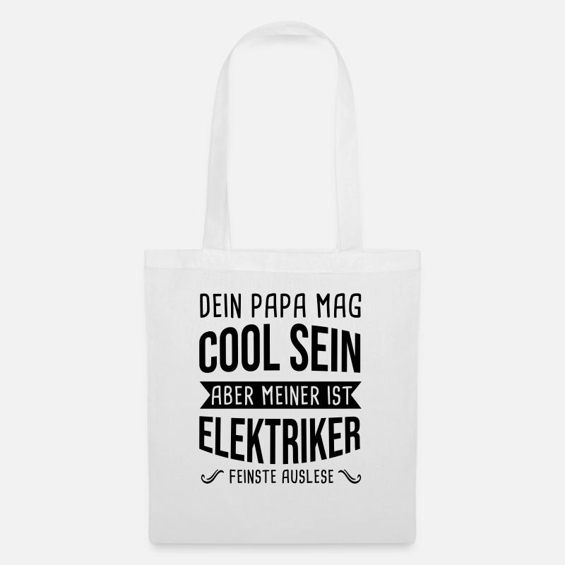 Elektriker Dein Papa Mag Cool Sein Elektrik Beruf - Stoffbeutel - Weiß