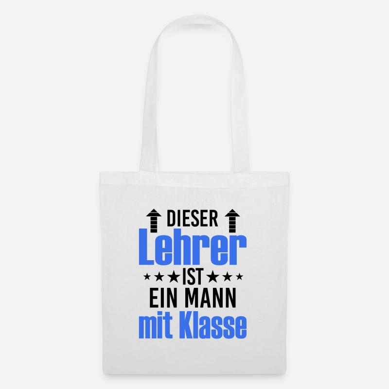 Dieser Lehrer ist ein Mann mit Klasse - Stoffbeutel - Weiß