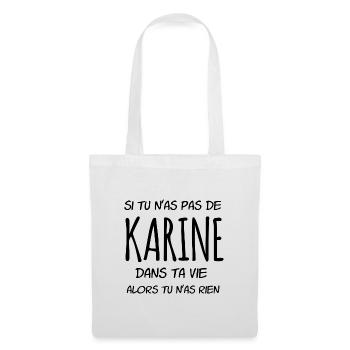 Si tu n as pas de Karine dans ta vie - Sac en tissu - blanc - Devant