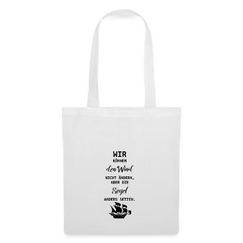 Segel setzen Spruch Wind Motivation Geschenk - Stoffbeutel - Weiß - Vorne